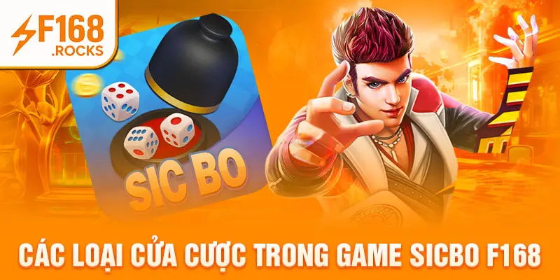 Các loại cửa cược trong game sicbo F168