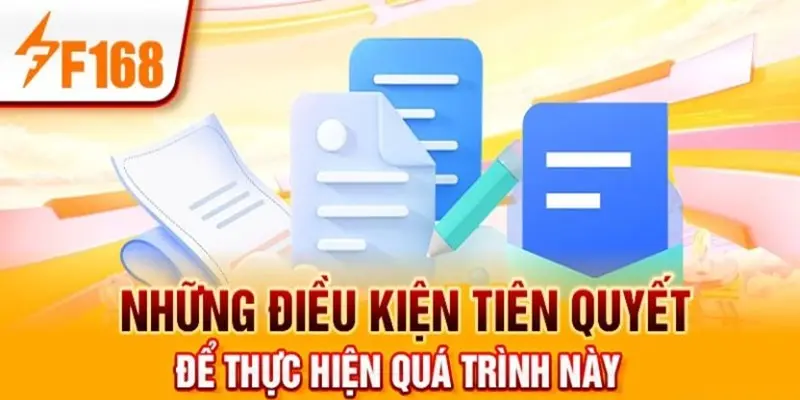 Điều kiện cần có khi đăng ký f168