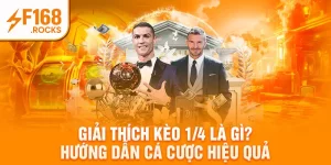 Giải Thích Kèo 1/4 Là Gì? Hướng Dẫn Cá Cược Hiệu Quả