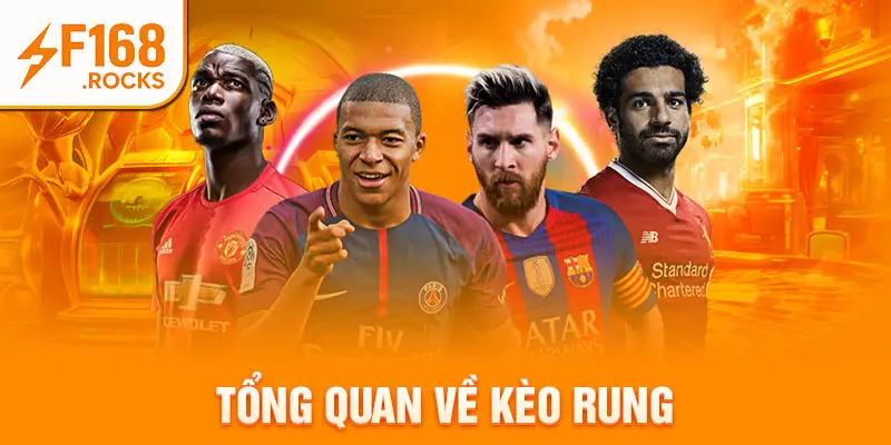 Tổng quan về kèo rung