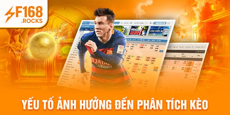 Yếu tố ảnh hưởng đến phân tích kèo