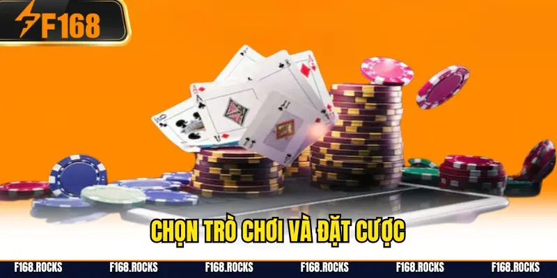 Chọn trò chơi và đặt cược
