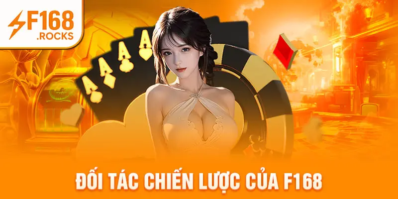 Đối tác chiến lược của F168