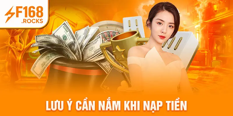 Lưu ý cần nắm khi nạp tiền