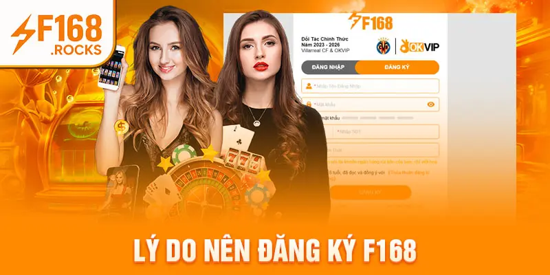 Lý do nên đăng ký f168