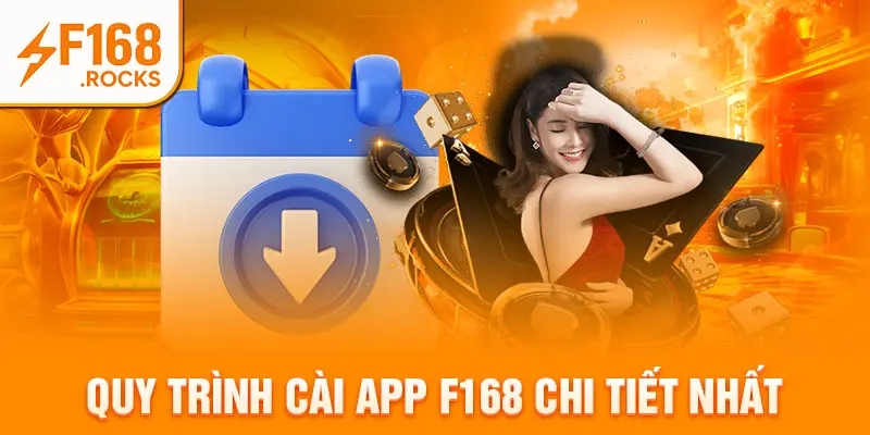 Quy trình cài app F168 chi tiết nhất