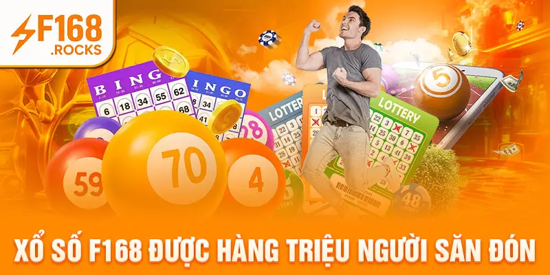 Xổ số F168 được hàng triệu người săn đón